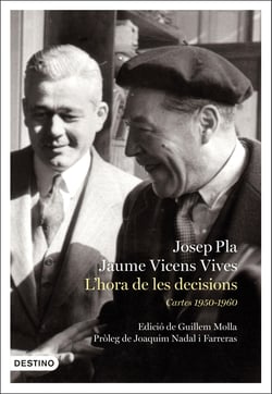 L'hora de les decisions: Cartes 1950-1960 - Edició de Guillem Molla. Pròleg de Joaquim Nadal i Farreras