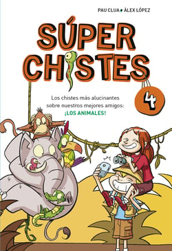 Súper Chistes. Los mejores chistes de animales (Súper Chistes 4) - Chistes para niños de 5-6 7-8 9-10 años. Humor infantil apto para niños y niñas
