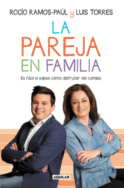 La pareja en familia - Es fácil si sabes cómo disfrutar del cambio