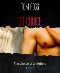 DD CHOICE - The choice of a lifetime