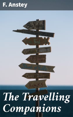 The Travelling Companions - A Story in Scenes