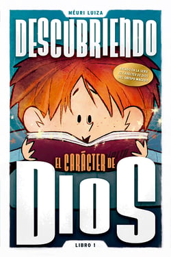 Descubriendo el carácter de Dios
