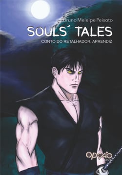 Souls´ Tales - Contos do retalhador aprendiz