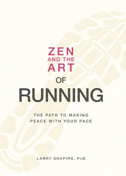 Zen and the Art of Running - The Path to Making Peace with Your Pace