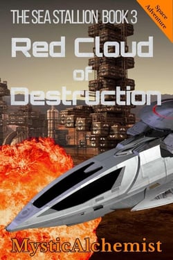 The Sea Stallion Book 3: Red Cloud of Destruction - The Sea Stallion, #3