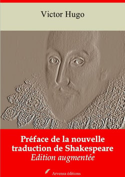 Préface de la nouvelle traduction de Shakespeare – suivi d'annexes - Nouvelle édition