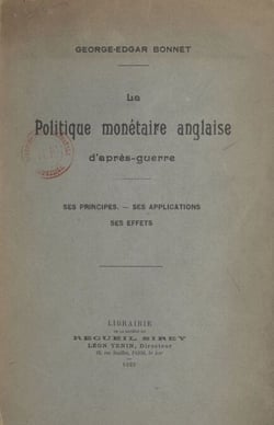 La politique monétaire anglaise d'après-guerre - Ses principes, ses applications, ses effets