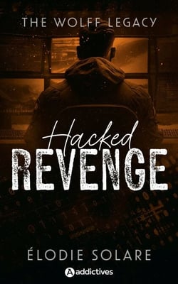 The Wolff Legacy. Hacked Revenge