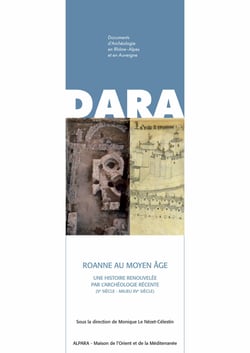 Roanne au Moyen Âge - Une histoire renouvelée par l’archéologie récente (Ve siècle - milieu XVe siècle)