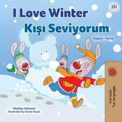 I Love Winter Kisi Seviyorum - English Turkish Bilingual Collection