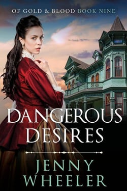 Dangerous Desires - Of Gold &amp; Blood, #10