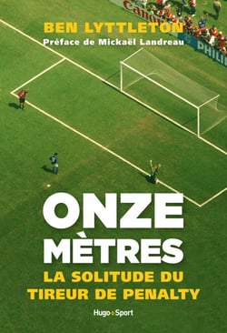 Onze mètres, la solitude du tireur de penalty