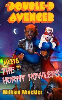 The Double-D Avenger Meets the Horny Howlers - The Double-D Avenger, #1