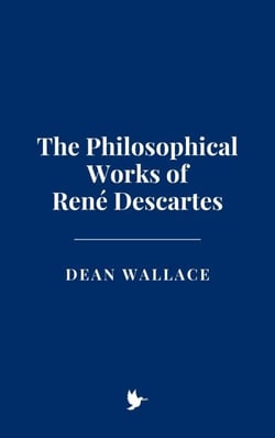 The Philosophical Works of René Descartes