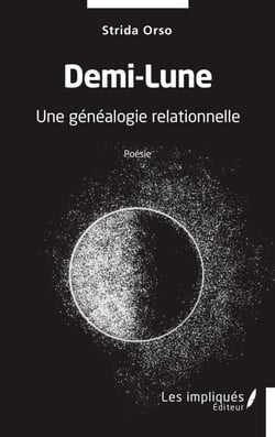 Demi-lune - Une généalogie relationnelle Poésie