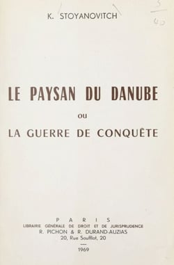 Le paysan du Danube - Ou La guerre de conquête