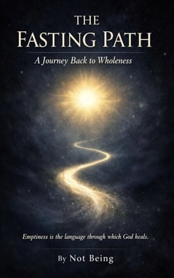 THE FASTING PATH: A Journey Back to Wholeness - Healing