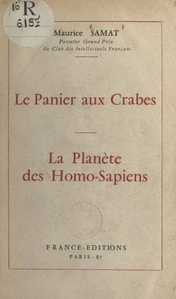 Le panier aux crabes - Suivi de La planète des Homo-sapiens
