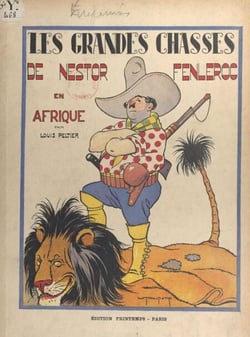 Les grandes chasses de Nestor Fenleroc - En Afrique
