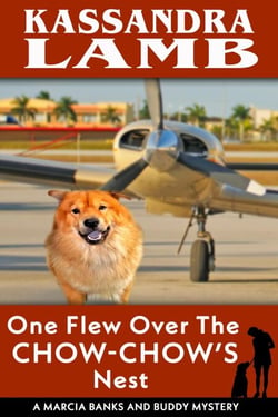 One Flew Over the Chow-Chow's Nest - A Marcia Banks and Buddy Mystery, #11