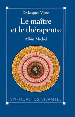 Le Maître et le Thérapeute - Un psychiatre en Inde