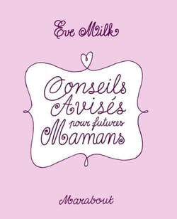 Conseils avisés pour futures mamans