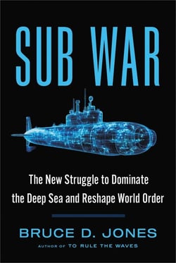 Sub War - The New Struggle to Dominate the Deep Sea and Reshape World Order