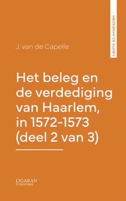 Het beleg en de verdediging van Haarlem, in 1572-1573 (deel 2 van 3)