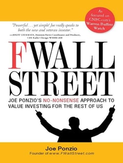 F Wall Street - Joe Ponzio's No-Nonsense Approach to Value Investing For the Rest of Us