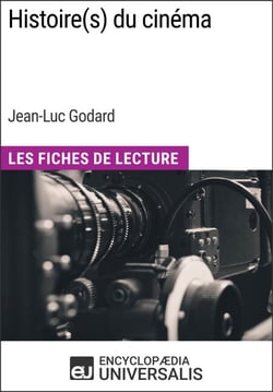 Histoire(s) du cinéma de Jean-Luc Godard - Les Fiches de Lecture d'Universalis