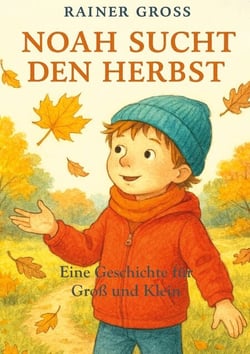 Noah sucht den Herbst - Kinderbuch für 8-10jährige