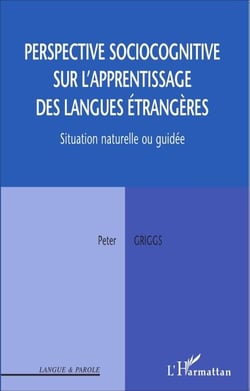 Perspective sociocognitive sur l'apprentissage des langues étrangères - Situation naturelle ou guidée
