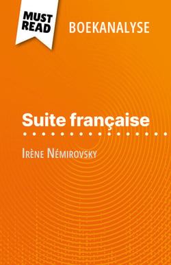 Suite française van Irène Némirovsky (Boekanalyse) - Volledige analyse en gedetailleerde samenvatting van het werk