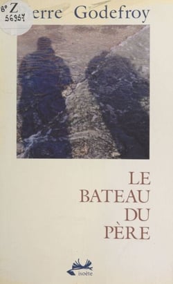 Le bateau du père - Suivi de Le naufrage de la blanche nef, et de Richard sans peur