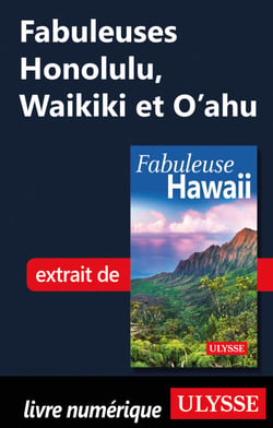Fabuleuses Honolulu, Waikiki et O'ahu