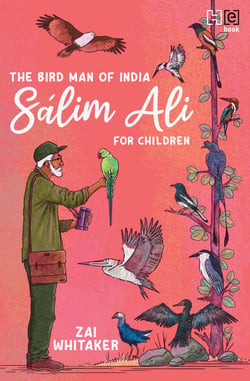 Sálim Ali for Children - The Bird Man of India