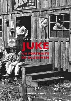 Juke - 110 portraits de bluesmen