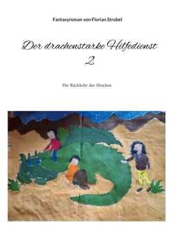Der drachenstarke Hilfedienst 2 - Die Rückkehr der Drachen