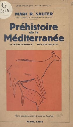 Préhistoire de la Méditerranée - Paléolithique, mésolithique. Avec 42 dessins de l'auteur