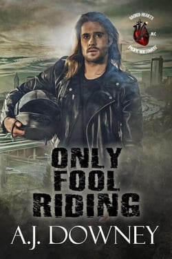 Only Fool Riding - Sacred Hearts MC: Pacific Northwest, #7