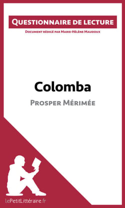 Colomba de Prosper Mérimée (Questionnaire de lecture) - Questionnaire de lecture