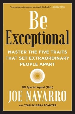 Be Exceptional - Master the Five Traits That Set Extraordinary People Apart