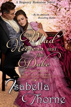 The Mad Heiress and the Duke - Miss Georgette Quinby