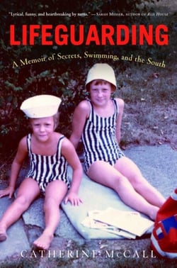 Lifeguarding - A Memoir of Secrets, Swimming, and the South