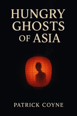 Hungry Ghosts Of Asia