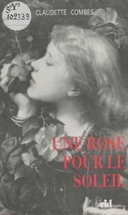 Une rose pour le soleil - Roman