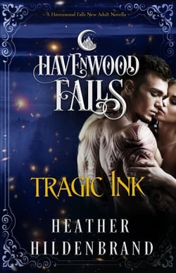 Tragic Ink - Havenwood Falls, #9