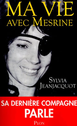 Ma vie avec Mesrine - Sa dernière compagne parle