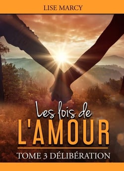 Les lois de l'amour - Délibération - Tome 3