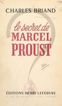 Le secret de Marcel Proust